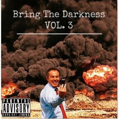 Bring The Darkness Vol. 3