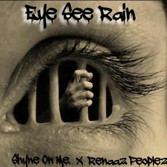 "Eye See Rain" feat. Renaaz Peoplez (prod. by Scout Verity)