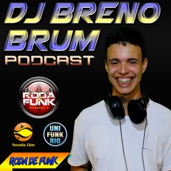 Podcast :: DJ Breno Brum (LIGHT) Roda de Funk