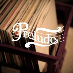 "A Tribute To Prelude" Mix by Dieter Mit Platten