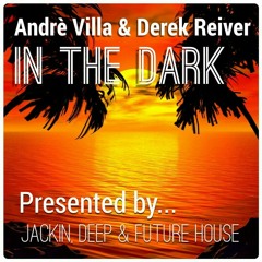 Andre Villa & Derek Reiver - In the Dark [FREE DOWNLOAD]