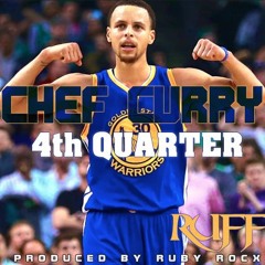RuffGotRhymes - Chef Curry (4th Quarter) Produced by Ruby Rocx