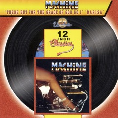 Machine - There But For The Grace Of God Go I (Original)