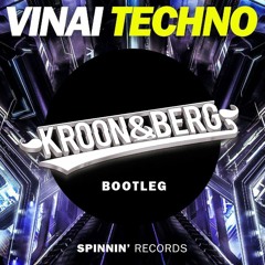 VINAI - Techno (Kroon&Berg Bootleg) *FREE DOWNLOAD*