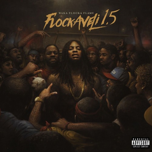 Stream Dorian_Dtm Listen to Waka Flocka Flame Flockaveli 1.5