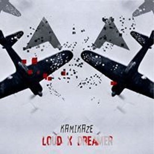 DREAMER x ŁOUD - Kamikaze