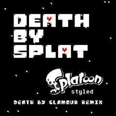 Death by Splat [Undertale Remix]
