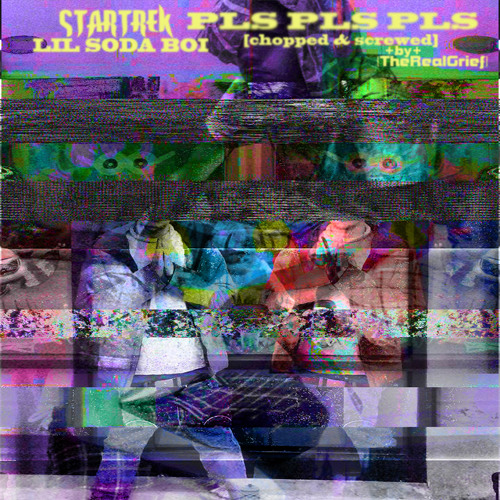 LIL SODA BOI x PLS PLS PLS [Chopped & Screwed]
