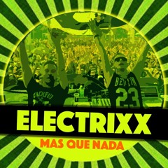 Electrixx - Mas Que Nada FREE DOWNLOAD