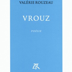Barz lit Valérie Rouzeau (1)