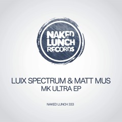 Luix Spectrum & Matt Mus - Shapeshifter (Original Mix)[Naked Lunch Records]