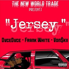 DvceDvce x Frank White x Von$kii - Jersey
