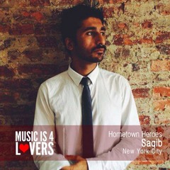 Hometown Heroes: Saqib from New York City [Musicis4Lovers.com]