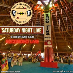 Whitefish Jrs. - Tsuu T'ina Nation 10th Anniversary 'SATURDAY NIGHT LIVE' Album