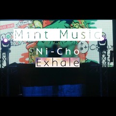 Ni-Cho : Exhale (Original Mix)
