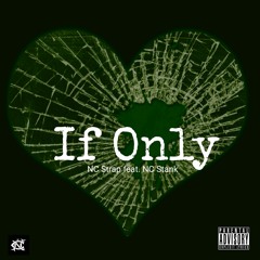 "If Only" by NC4L (Strap feat Stank)