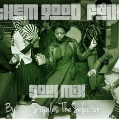 ThemGoodFolks Soul Mix