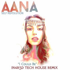 I Could Be - AANA Eha Rouge DEEP TECH REMIX