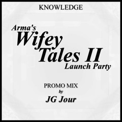 Wifey Tales Vol.2 Launch Party Promo Mix By JG Jour