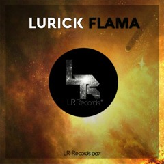 Lurick - Flama (Original Mix)