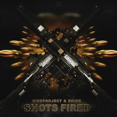 SIDEPROJECT & EH!DE - Shots Fired (Turret Remix)