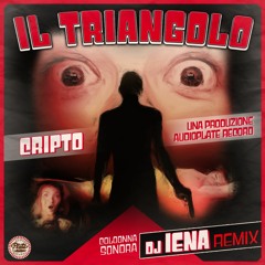 Cripto -Il Triangolo (Dj Iena RMX)