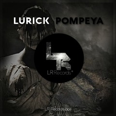 Lurick - Pompeya (Original Mix)
