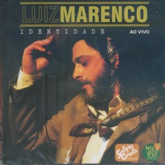 Luiz Marenco - CD Identidade - Hino do Rio Grande do Sul