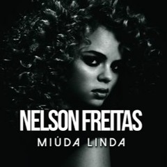 Nelson Freitas- Miuda Linda
