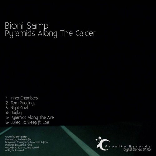 Bioni Samp - Pyramids Along The Calder - Aconito Records 2015 (extracts)