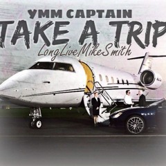 YMM Captain Take A Trip