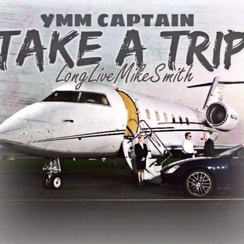 YMM Captain Take A Trip