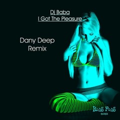 Dj Baba - I Got The Pleasure (Dany Deep Remix) (Hocus Pocus Records)