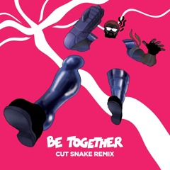 Major Lazer - Be Together (Cut Snake Remix)