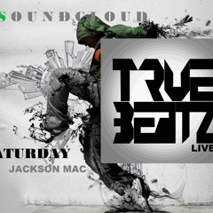 Jackson Mac - Saturday  ( True Beatz Remix )