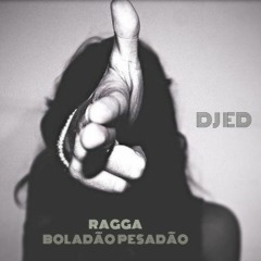 Ragga "Pesadão Boladão"