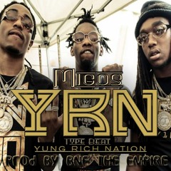 (YRN) Yung Rich Nation - Migos Type Beat 2015(Prod By BNE THE EMPIRE)