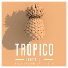 FESTIVAL TRÓPICO