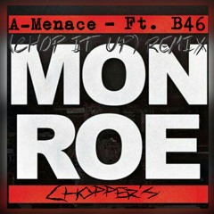 A - Menace - Chop Em Up Ft. B46 (Remix)