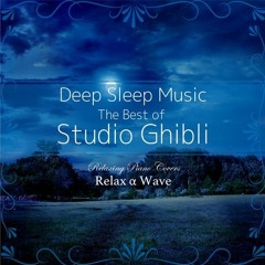Deep Sleep Music: The Best of Studio Ghibli - Kaze no Toorimichi