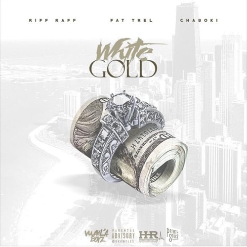 Riff Raff- White Gold Feat. Fat Trel & Chaboki (Prod. by @12MillionGlo )