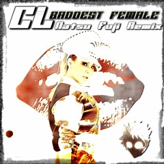 CL - Baddest Female (Natsu Fuji Remix) [Free Download]