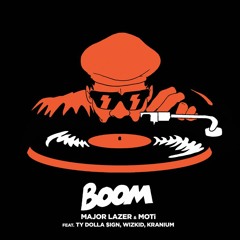 Major Lazer & MOTi - Boom (feat. Ty Dolla $ign, Wizkid, & Kranium)