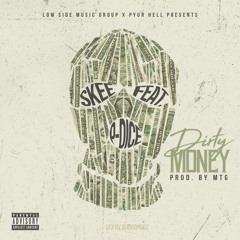 Skee FT P Dice - Dirty Money Pro By MTG #MBTB
