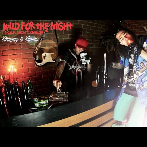 Stringaz & Shamis - Wild for the Night x A.S.A.P. Rocky x Skrillex