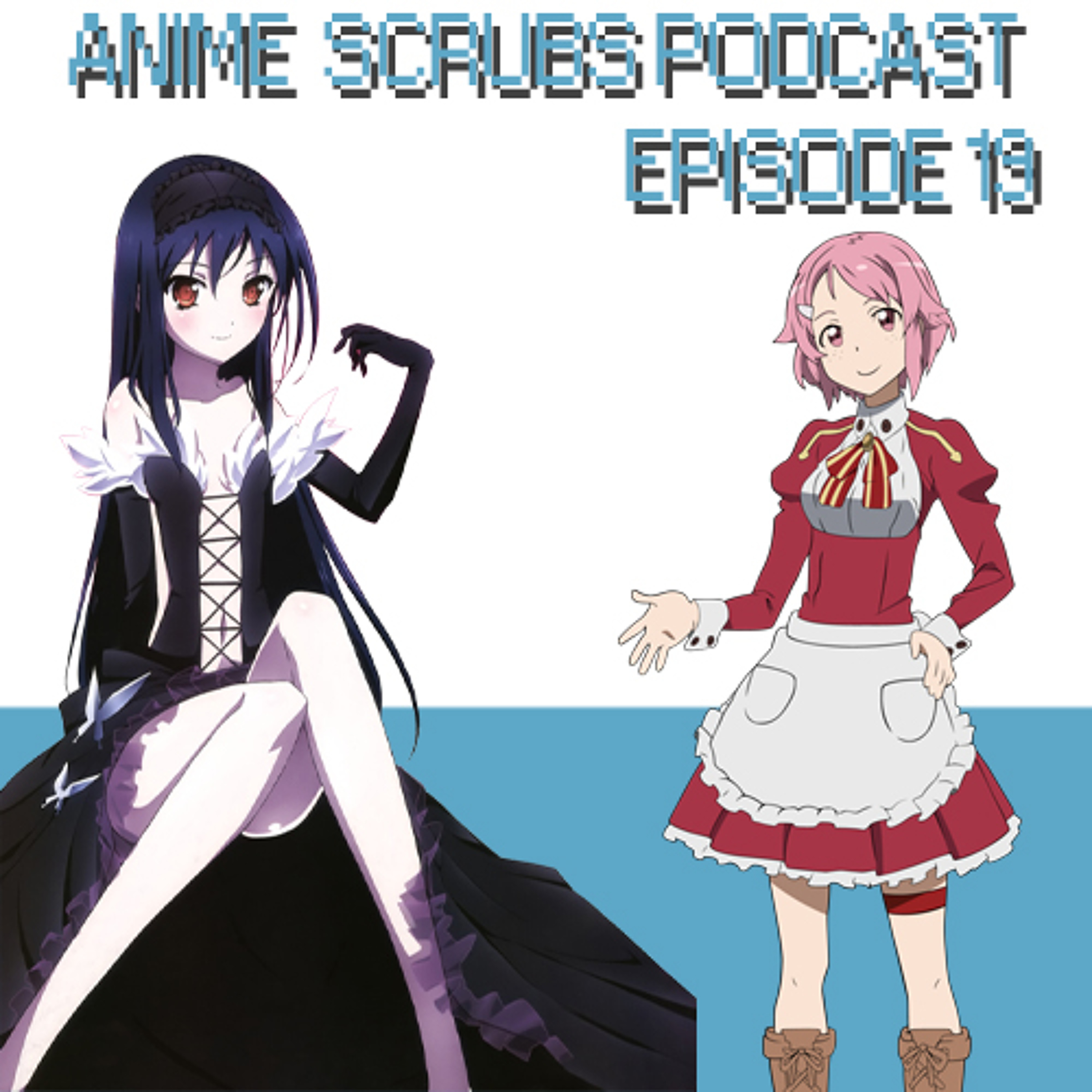 Episode 19 - A Thanksgiving Special/Accel World is Awesome
