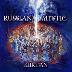 RussianMysticKiirtan - 02. Russian Kiirtan