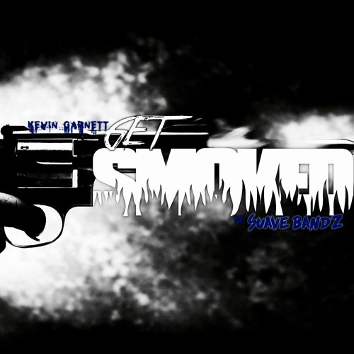 Kevin Garnett X Suave Bandz - Get Smoked
