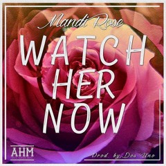 Watch Her Now