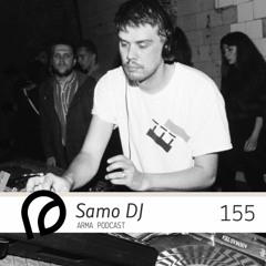ARMA PODCAST 155: Samo DJ @ Arma 7 Years